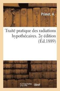 bokomslag Traite Pratique Des Radiations Hypothecaires. 2e Edition