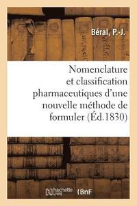 bokomslag Nomenclature Et Classification Pharmaceutiques d'Une Nouvelle Méthode de Formuler
