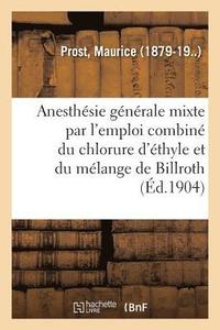 bokomslag Contribution  l'tude de l'Anesthsie Gnrale Mixte Par l'Emploi Combin Du Chlorure d'thyle
