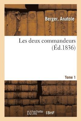 bokomslag Les Deux Commandeurs. Tome 1