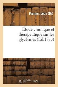 bokomslag tude Chimique Et Thrapeutique Sur Les Glycrines