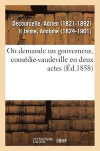 bokomslag On Demande Un Gouverneur, Comdie-Vaudeville En Deux Actes