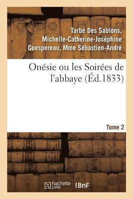 bokomslag Onésie Ou Les Soirées de l'Abbaye. Tome 2