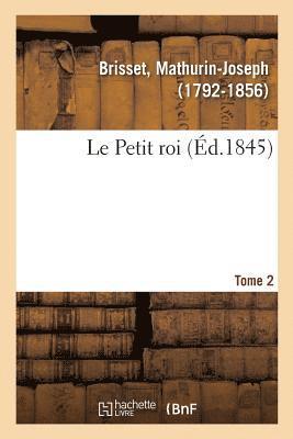 Le Petit roi. Tome 2 1