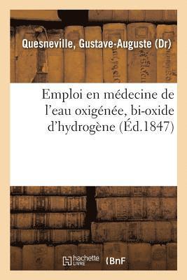 Emploi En Medecine de l'Eau Oxigenee, Bi-Oxide d'Hydrogene 1