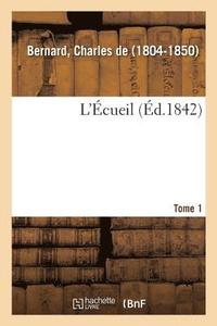 bokomslag L'Écueil. Tome 1