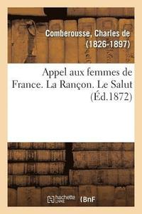 bokomslag Appel Aux Femmes de France. La Rancon. Le Salut