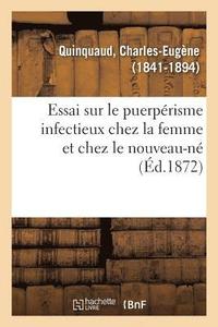 bokomslag Essai Sur Le Puerperisme Infectieux Chez La Femme Et Chez Le Nouveau-Ne