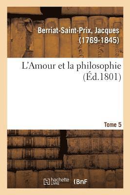 bokomslag L'Amour Et La Philosophie. Tome 5