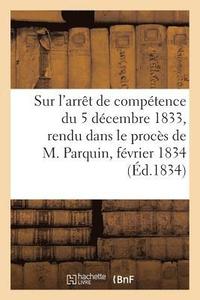 bokomslag Memoire Pour Les Avocats Du Barreau de Paris, Sur l'Arret de Competence Du 5 Decembre 1833