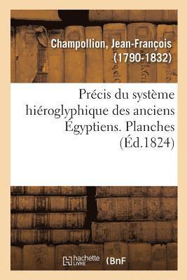 Prcis Du Systme Hiroglyphique Des Anciens gyptiens Ou Elments Premiers de Cette criture Sacre 1