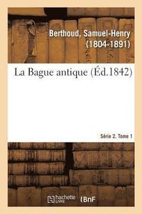 bokomslag Bague antique. Série 2. Tome 1