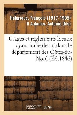 Usages Et Reglements Locaux Ayant Force de Loi Dans Le Departement Des Cotes-Du-Nord 1