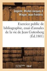 bokomslag Exercice Public de Bibliographie, Essai d'Annales de la Vie de Jean Gutenberg, Inventeur
