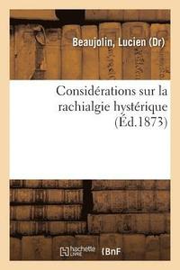 bokomslag Considérations Sur La Rachialgie Hystérique