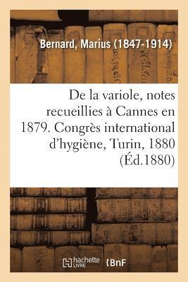 bokomslag de la Variole, Notes Recueillies  Cannes En 1879. Congrs International d'Hygine, Turin, 1880