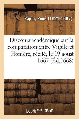 René Rapin, RAPIN-R - Discours Académique Sur La Comparaison Entre Virgile Et Homère, Récité, Le 19 Aoust 1667, Häftad