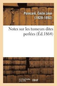 bokomslag Notes Sur Les Tumeurs Dites Perles