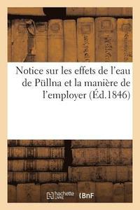 bokomslag Notice Sur Les Effets de l'Eau de Pullna Et La Maniere de l'Employer