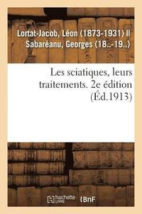 bokomslag Les Sciatiques, Leurs Traitements. 2e Edition