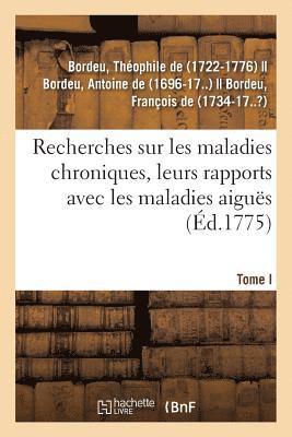 Recherches Sur Les Maladies Chroniques, Leurs Rapports Avec Les Maladies Aigus 1