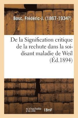 de la Signification Critique de la Rechute Dans La Soi-Disant Maladie de Weil 1