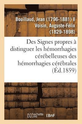 Jean Bouillaud, BOUILLAUD-J - Des Signes Propres À Faire Distinguer Les Hémorrhagies Cérébelleuses Des Hémorrhagies Cérébrale, Häftad