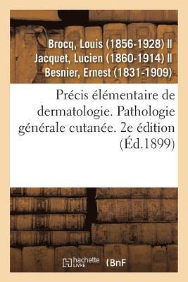 bokomslag Prcis lmentaire de Dermatologie. Pathologie Gnrale Cutane. 2e dition