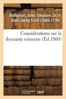 Considerations Sur La Dyscrasie Veineuse Et Traduction Du Traite de Sthal Intitule de Vena Portae 1