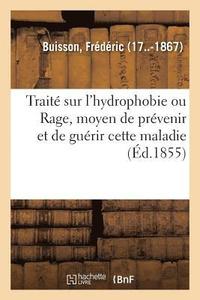 bokomslag Trait Sur l'Hydrophobie Ou Rage, Moyen de Prvenir Et de Gurir Cette Maladie