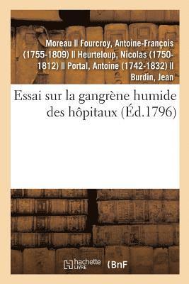 Pierre François Moreau - Essai sur la gangrène humide des hôpitaux, d'après l'état actuel des connoissances chimiques, Häftad