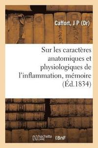 bokomslag Sur Les Caractères Anatomiques Et Physiologiques de l'Inflammation, Mémoire