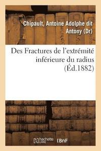 bokomslag Des Fractures de l'Extrémité Inférieure Du Radius