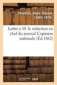 bokomslag Lettre  M. Le Rdacteur En Chef Du Journal l'Opinion Nationale