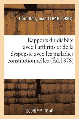 bokomslag Rapports Du Diabte Avec l'Arthritis Et de la Dyspepsie Avec Les Maladies Constitutionnelles