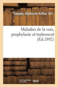 bokomslag Maladies de la Voix, Prophylaxie Et Traitement