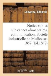 bokomslag Notice Sur Les Substances Alimentaires, Communication