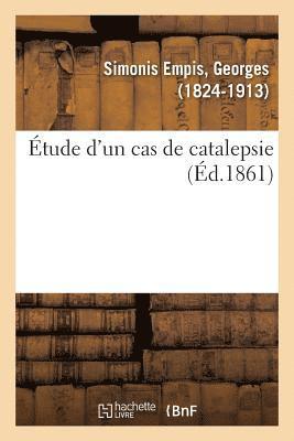 tude d'Un Cas de Catalepsie 1