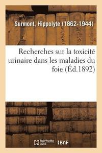 bokomslag Recherches Sur La Toxicit Urinaire Dans Les Maladies Du Foie