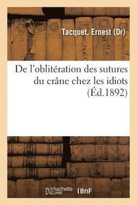 bokomslag de l'Oblitération Des Sutures Du Crâne Chez Les Idiots