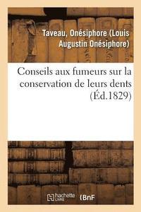 bokomslag Conseils Aux Fumeurs Sur La Conservation de Leurs Dents. 2e Edition