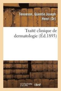 bokomslag Traite Clinique de Dermatologie