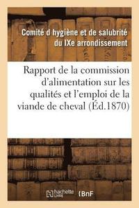 bokomslag Rapport de la Commission d'Alimentation Sur Les Qualités Et l'Emploi de la Viande de Cheval