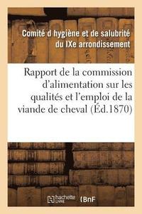 bokomslag Rapport de la Commission d'Alimentation Sur Les Qualites Et l'Emploi de la Viande de Cheval