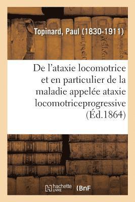 bokomslag de l'Ataxie Locomotrice Et En Particulier de la Maladie Appelée Ataxie Locomotriceprogressive