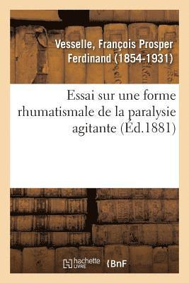 François Prosper Ferdinand Vesselle, VESSELLE-F - Essai Sur Une Forme Rhumatismale de la Paralysie Agitante, Häftad