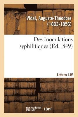 bokomslag Des Inoculations Syphilitiques. Lettres I-IV