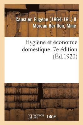 Hygine Et conomie Domestique. 7e dition 1