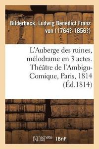 bokomslag L'Auberge Des Ruines, Melodrame En 3 Actes, A Spectacle