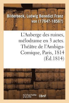 L'Auberge Des Ruines, Melodrame En 3 Actes, A Spectacle 1